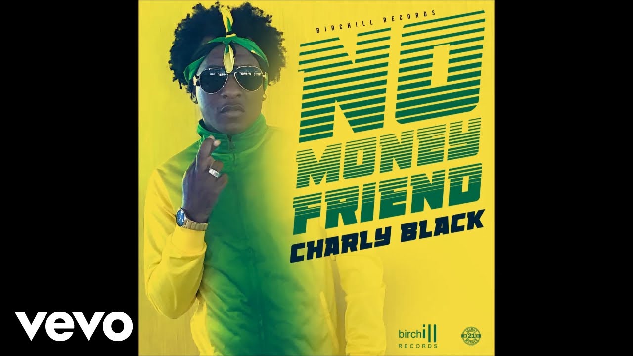Charly Black - No Money Friend