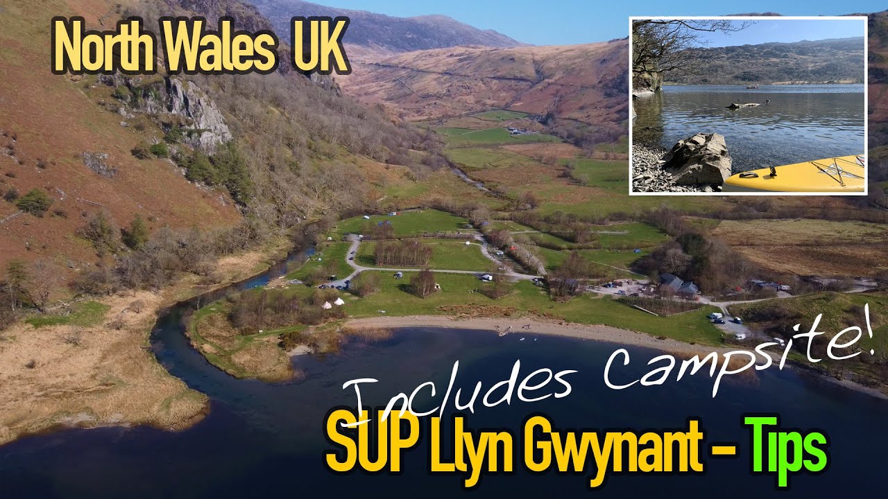 SUP Locations UK - Llyn Gwynant + Campsite - North Wales