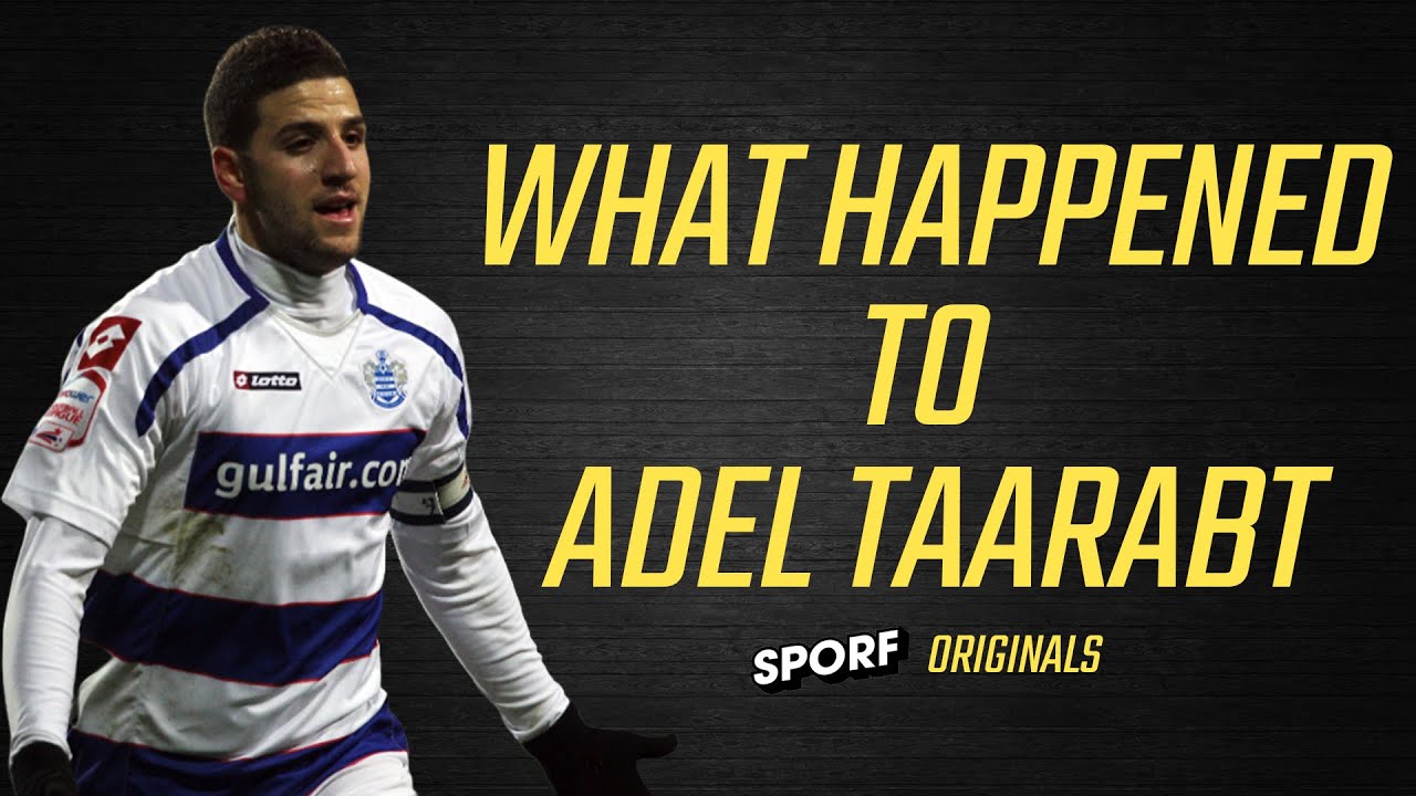 What Happened To Adel Taarabt? | SPORF Originals