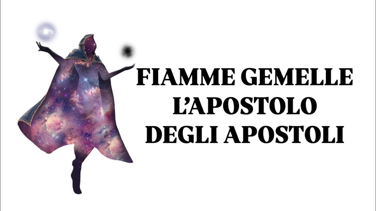 Fiamme Gemelle.                                       🔥Sono l’apostolo degli apostoli🔥