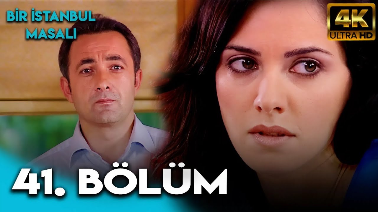 Bir İstanbul Masalı 41. Bölüm (4K Ultra HD)