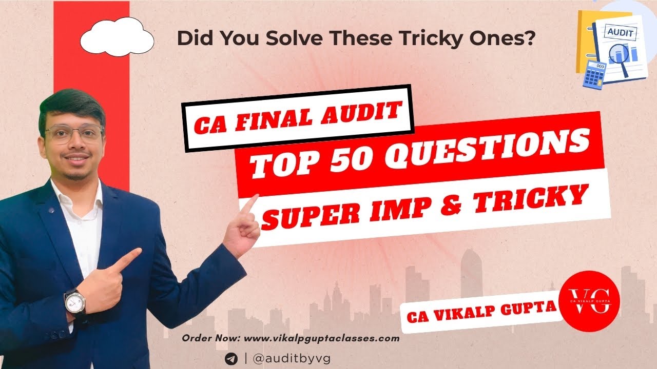 50 Tricky Questions You Can’t Miss Before Exams 🚨| CA Final Audit Sep'25