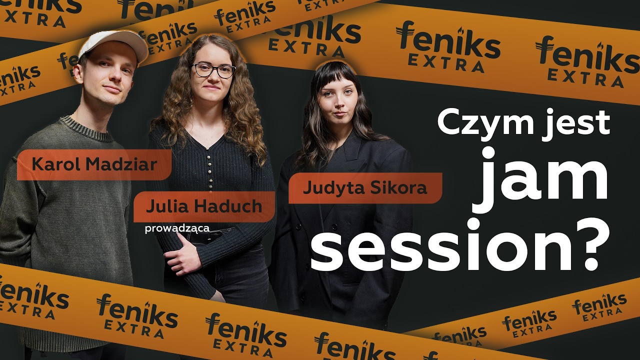 JAM SESSION - KULISY MUZYCZNEJ INICJATYWY STUDENTÓW | Feniks Extra