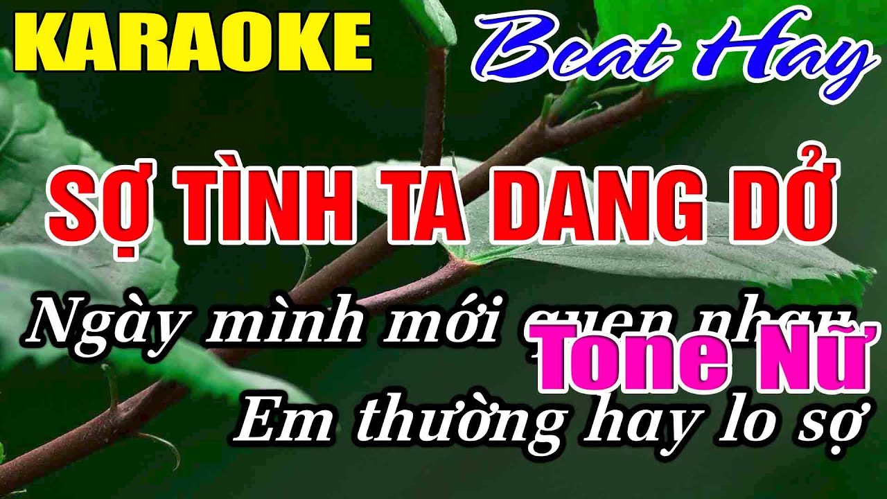 Sợ Tình Ta Dang Dở Karaoke Tone Nữ Karaoke Hải Nhạc Sống 2026 - Beat Mới
