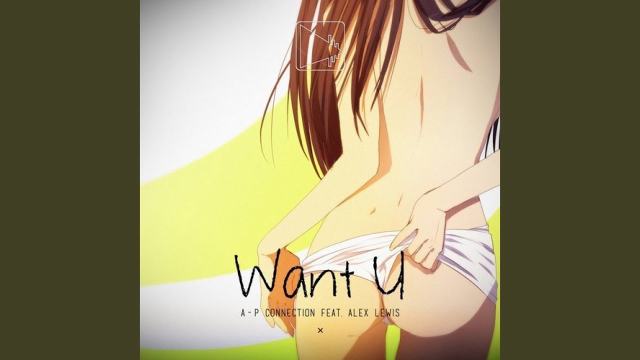 Want U (Original Mix)