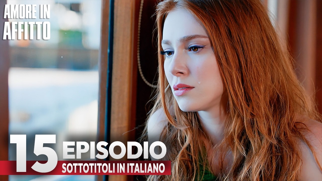 Amore in Affitto Episodio 15 | Con sottotitoli in italiano | Kiralik Ask