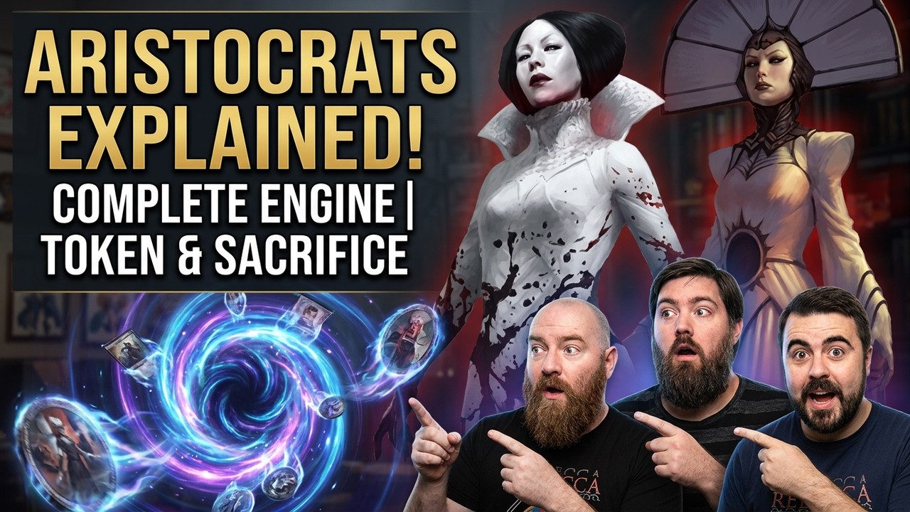 Be the MASTERMIND of Your LGS With an ARISTOCRATS Deck