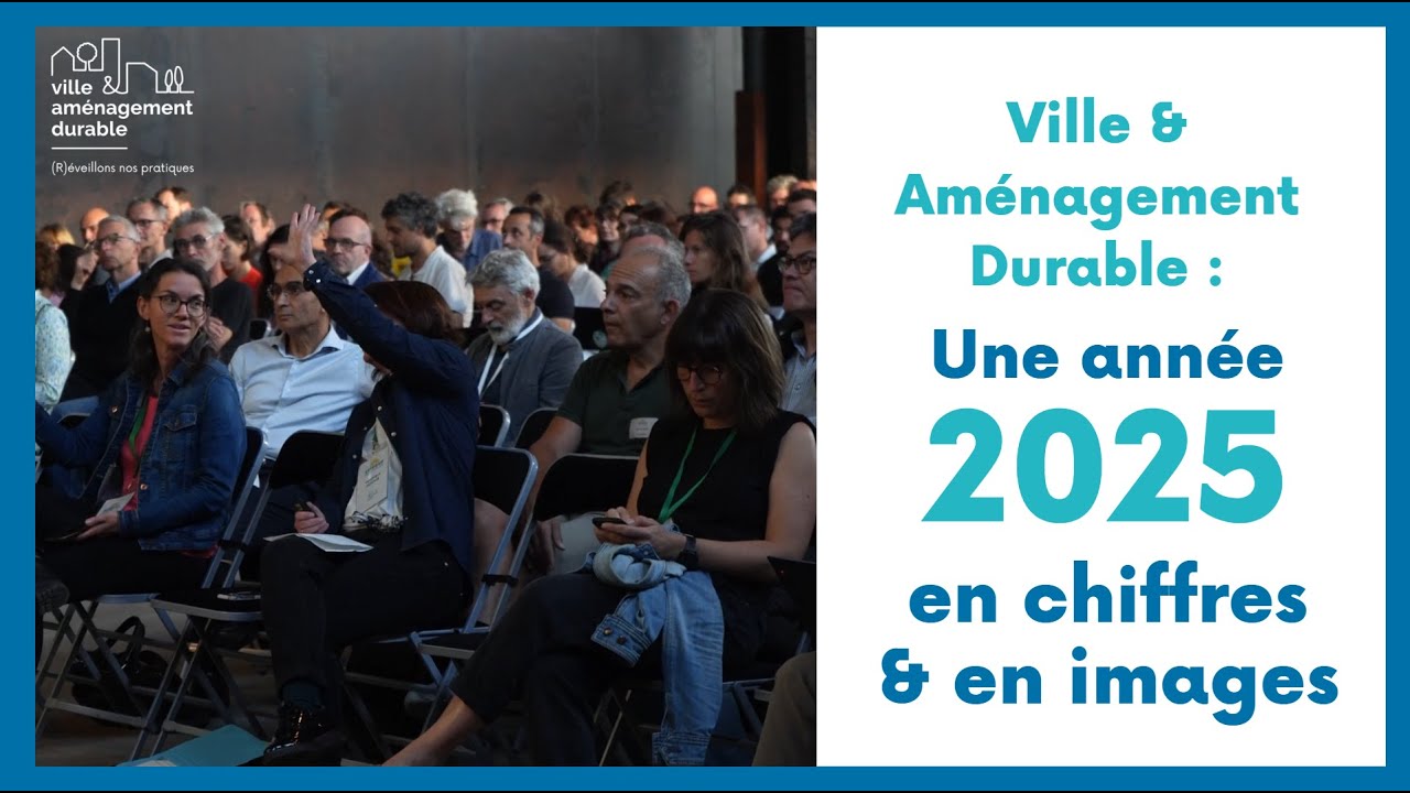 Une année 2025 en chiffres et en images - Ville & Aménagement Durable