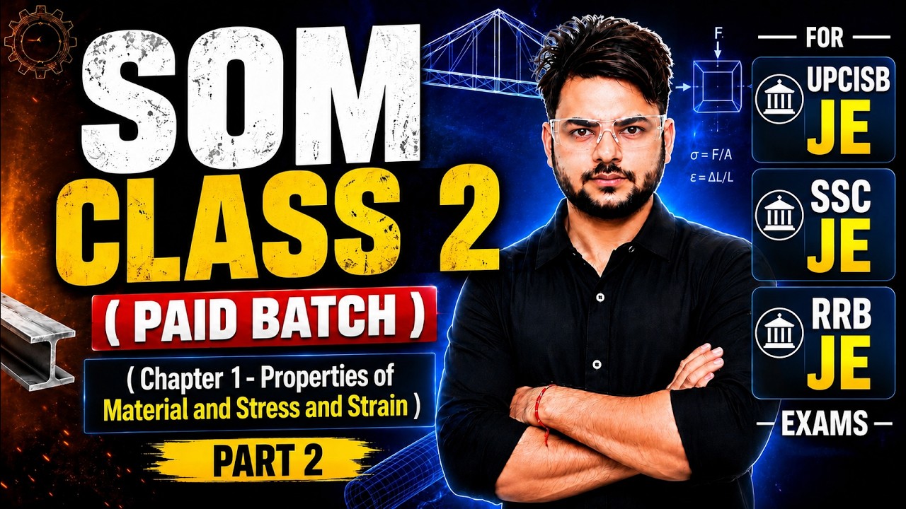 SOM Class 2 | Properties of Material & Stress Strain Part 2 |  for SSC JE, RRB JE, UPCISB JE