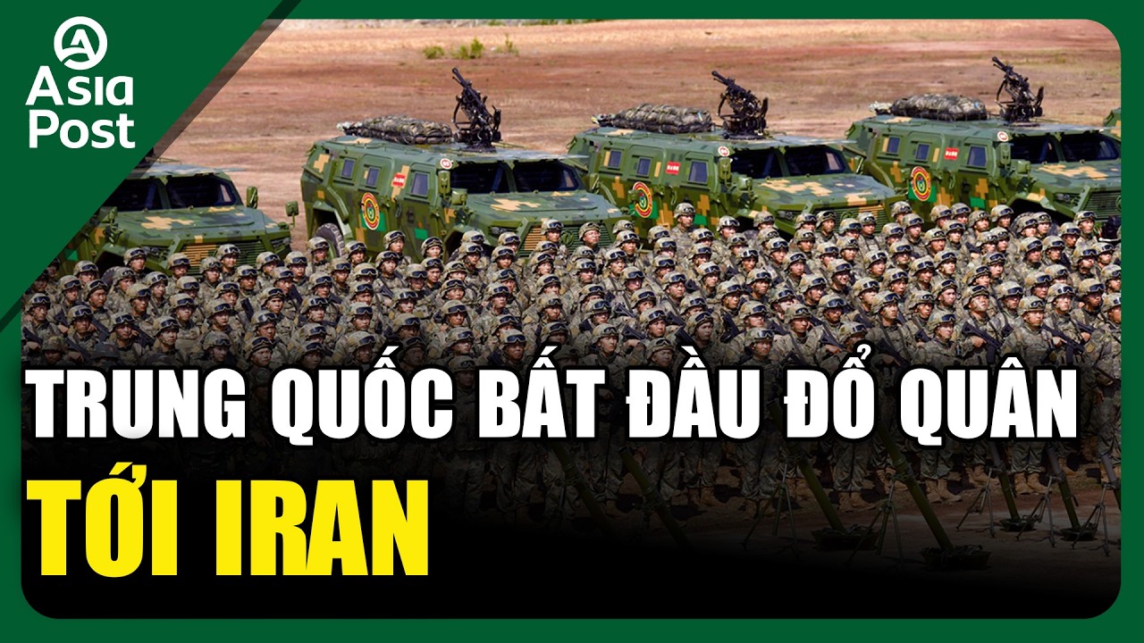 Tin Quốc tế 5/3: Trung Quốc bắt đầu đổ quân và vũ khí siêu thanh tới chiến trường Iran | Asia Post