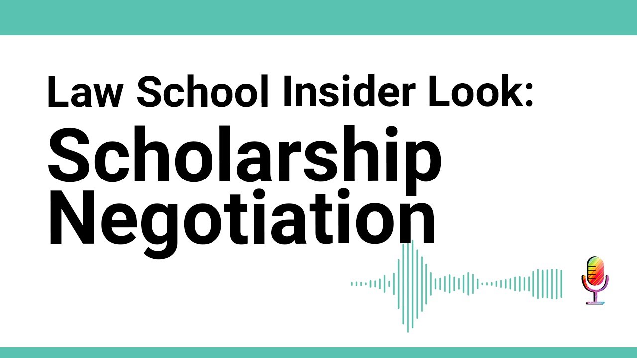 Insider Considerations for Law School Scholarship&nbsp;Negotiation