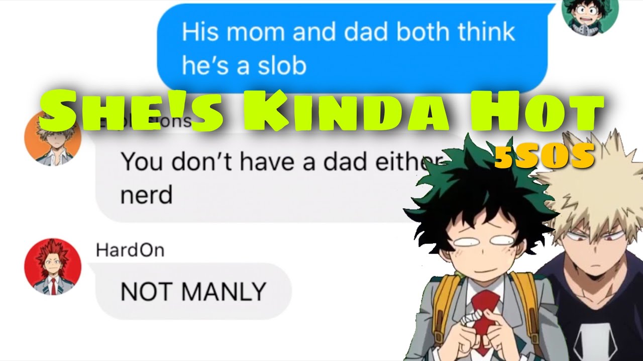 bnha/mha - text lyric prank “She’s Kinda Hot”