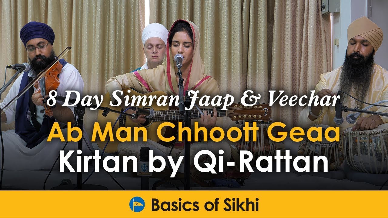 Ab Man Chhoott Geaa - Kirtan by Qi-Rattan