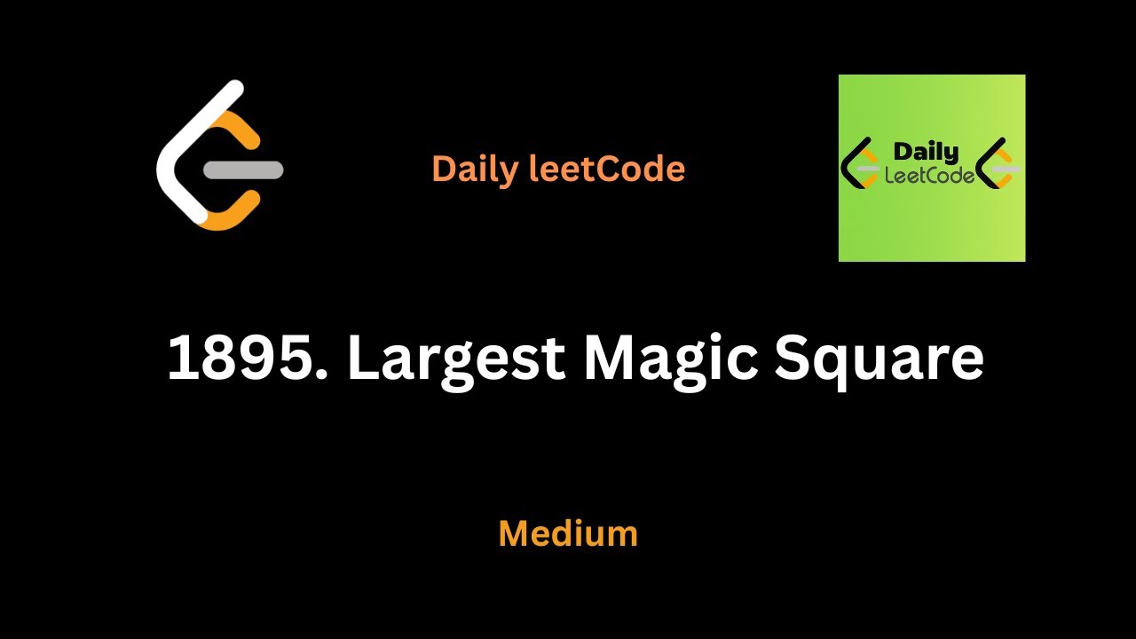 1895 – Largest Magic Square