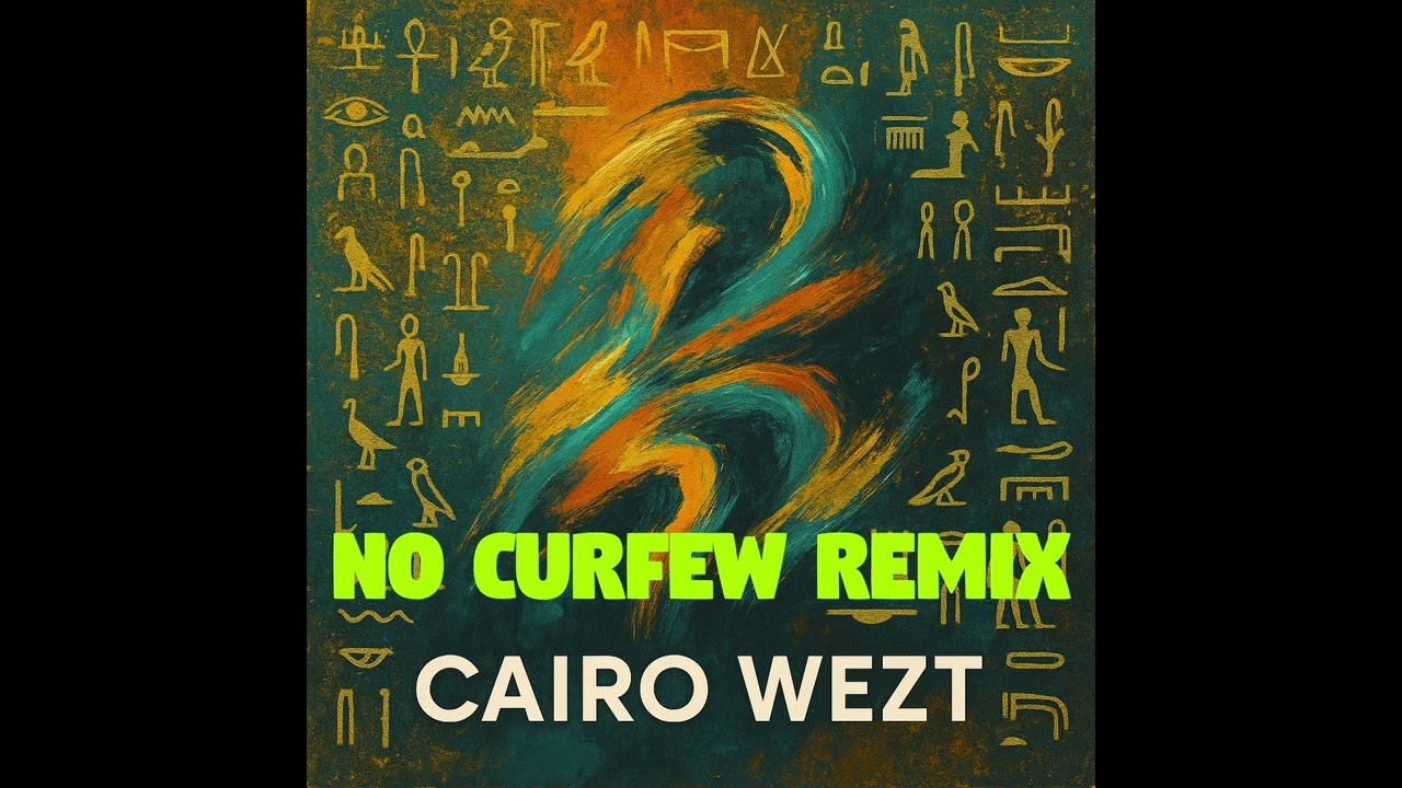 CAIRO WEZT - No Curfew (Remix) | (Official Music Video)