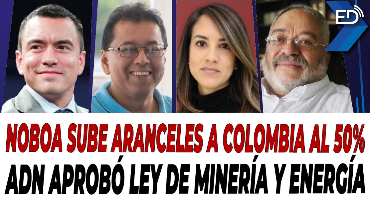 🔴 EN VIVO 🔴Noboa sube aranceles a Colombia al 50% | ADN aprobó Ley de Minería y Energía | 27/02/2026
