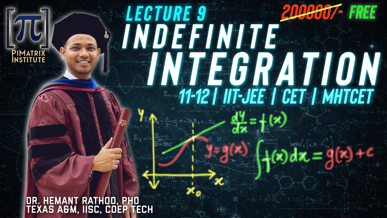 Maths - Indefinite Integration from basics - Lecture 9 - MAHA Board 11th & 12th | MHTCET | JEE