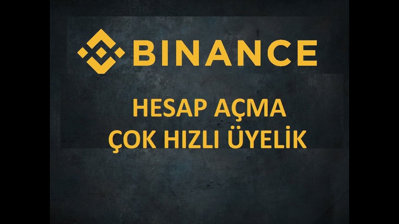 Binance Nasıl &Uuml;ye Olunur - Hesap A&ccedil;ma 2020
