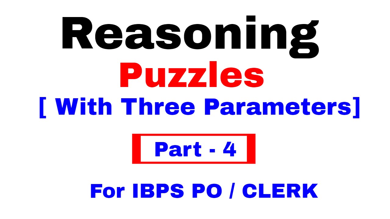 Reasoning Puzzle with three Parameter Arrangements for IBPS PO/ Clerk [In Hindi] Part 4