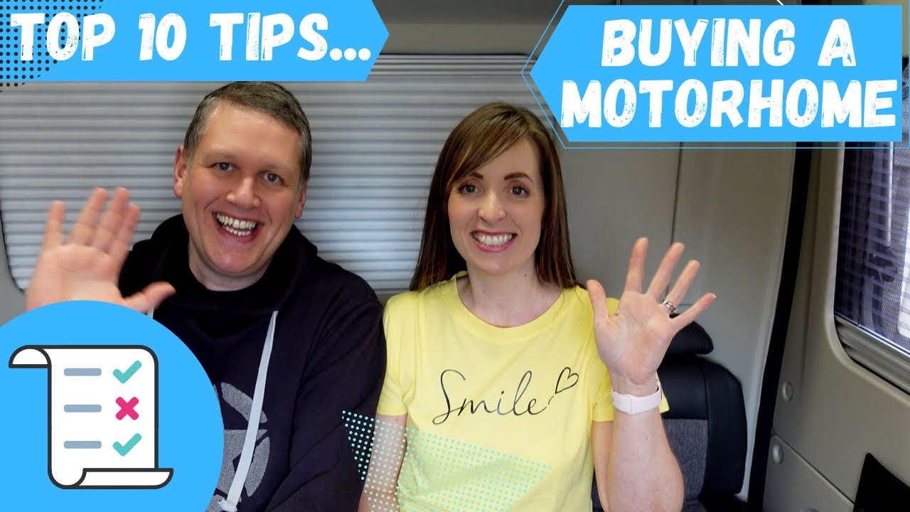 Top 10 Tips - Buying Your First Motorhome or Campervan