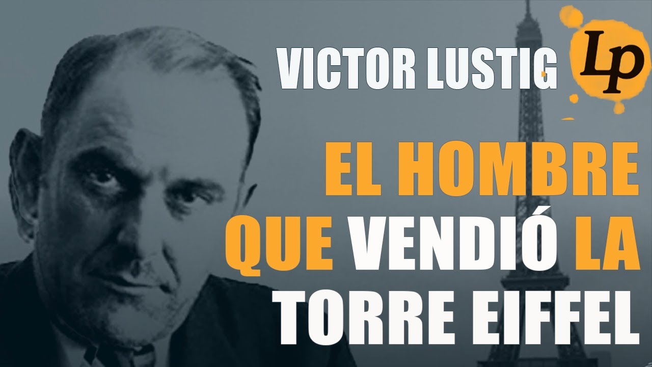 VICTOR LUSTIG, EL HOMBRE QUE VENDIÓ LA TORRE EIFFEL · LETRA PEQUEÑA