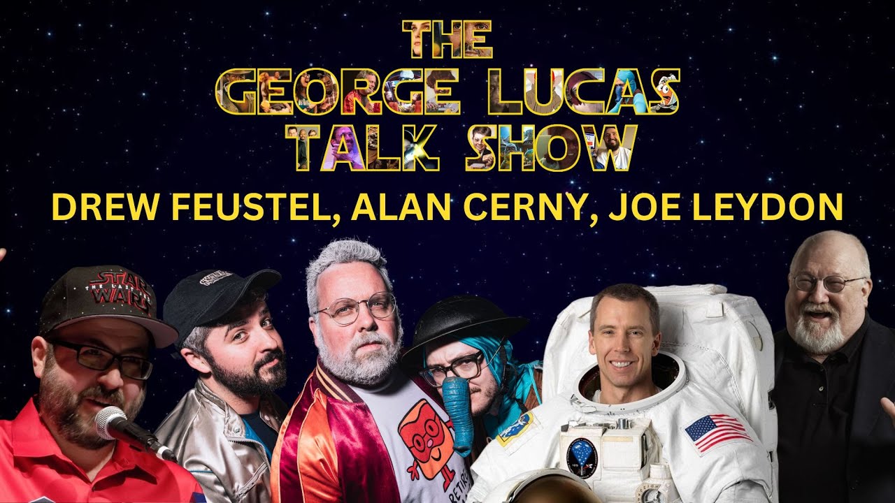 The George Lucas Talk Show with astronaut Drew Feustel, and film critics Alan Cerny and Joe Leydon.