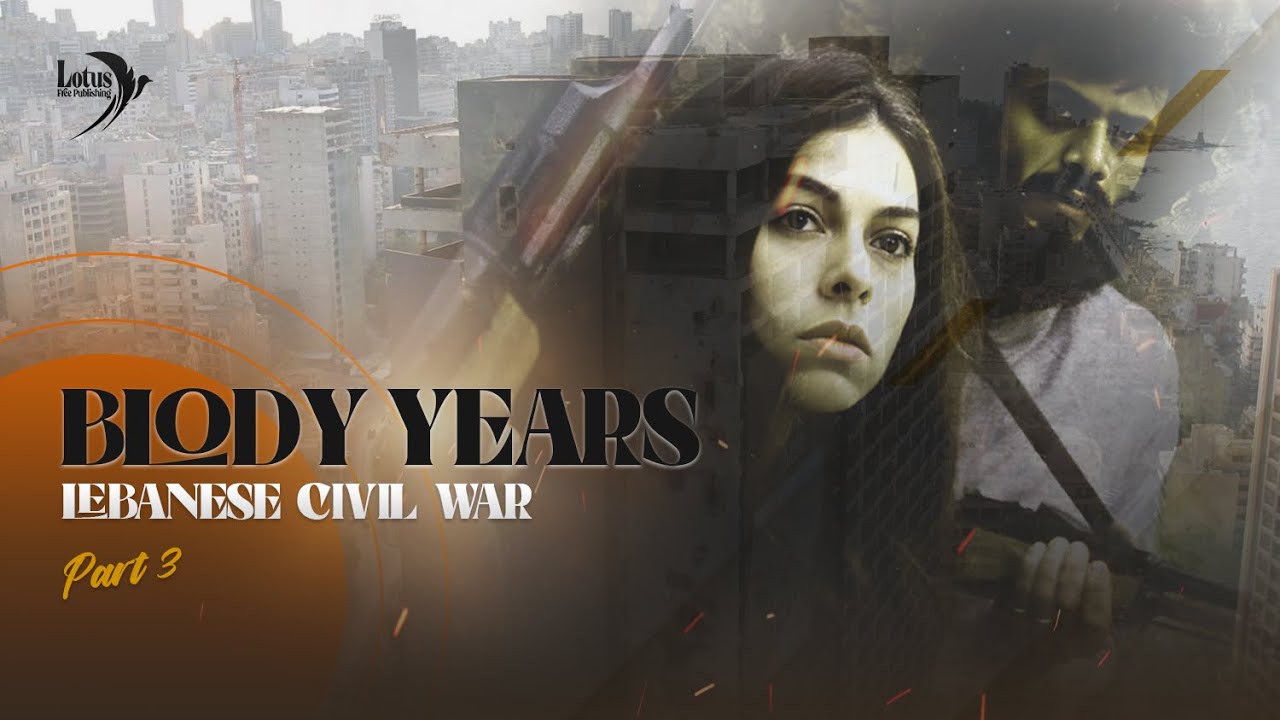 The Bloody Years - Lebanese Civil War 03