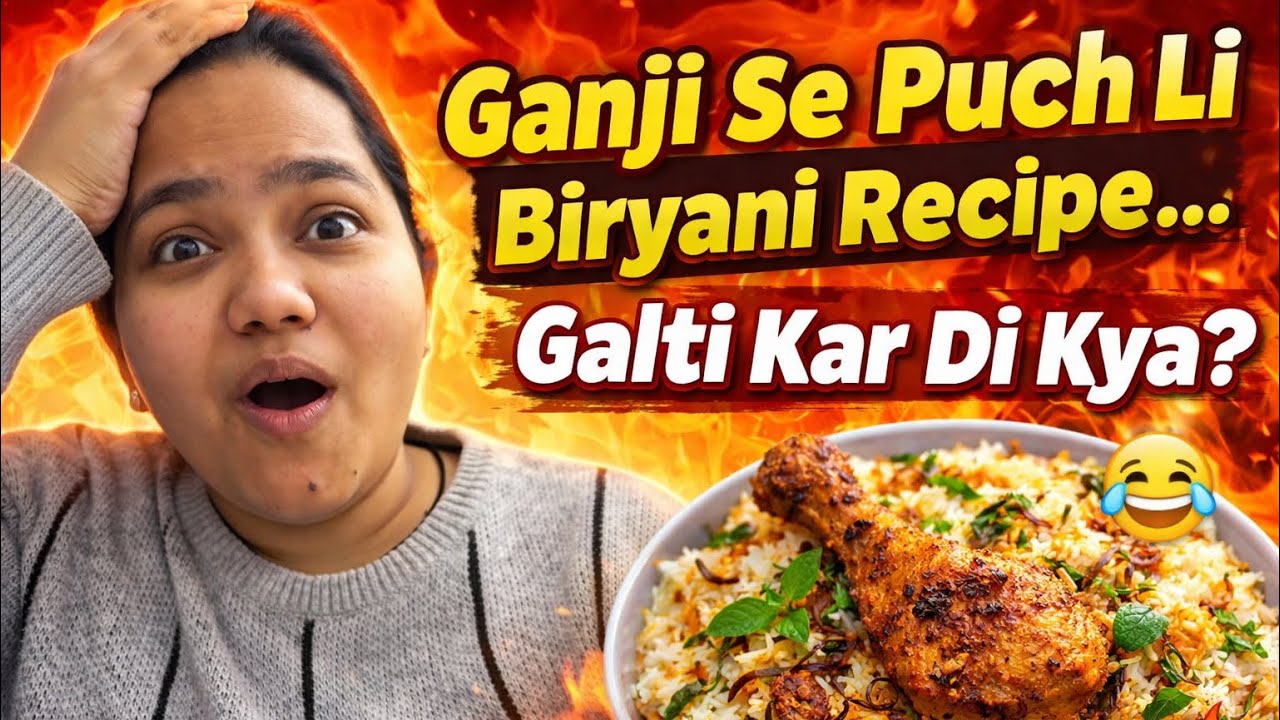 Ganji Se Puch Li Biryani Recipe… Galti Kar Di Kya? 😂🔥