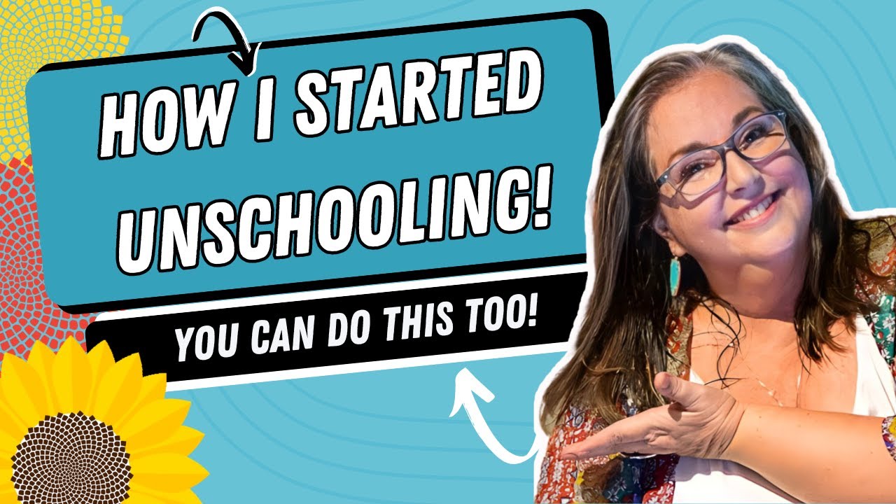 Unschooling - all about rewriting the rules! How I started unschooling - you can do this too!