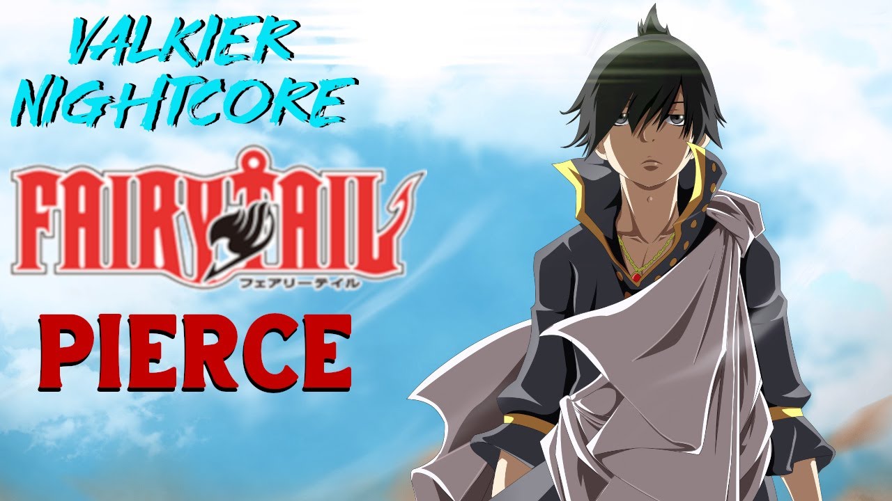 Nightcore『Pierce』Fairy Tail End 24 FULL