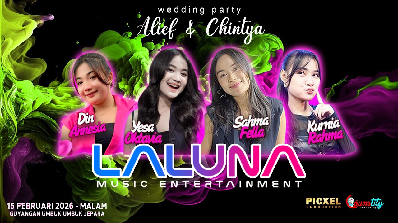 🔴 LIVE STREAM LALUNA MUSIC - WEDDING PARTY ALIEF & CHINTYA - GUYANGAN UMBUK UMBUK JEPARA- COUNSTITY