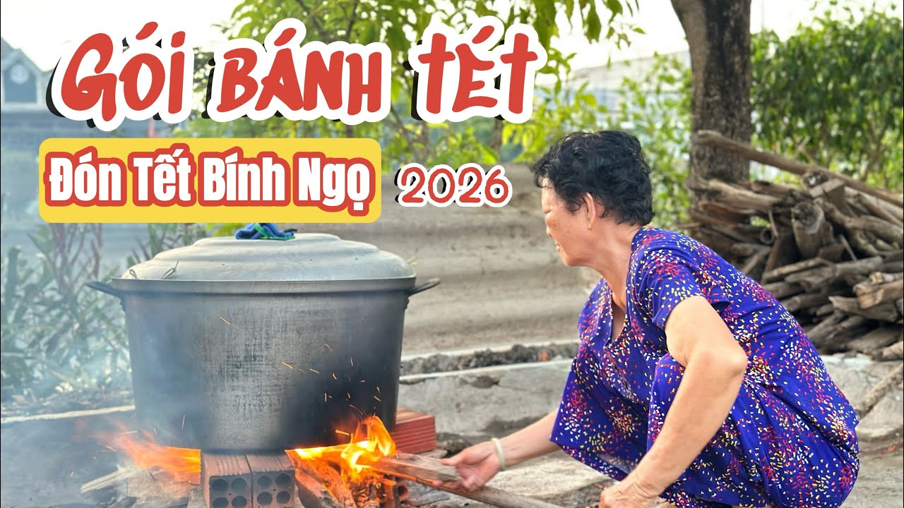 CÙNG GIA ĐÌNH GÓI BÁNH TÉT, ĐÓN TẾT BÍNH NGỌ 2026 TẠI CÀ MAU