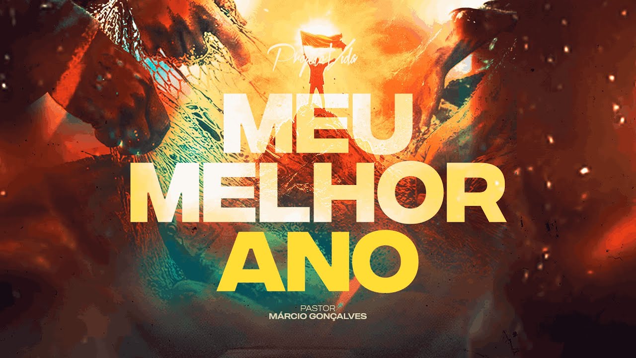 Meu Melhor Ano I Pr. Marcio Januario I Projeto Vida Nova Iguaçu