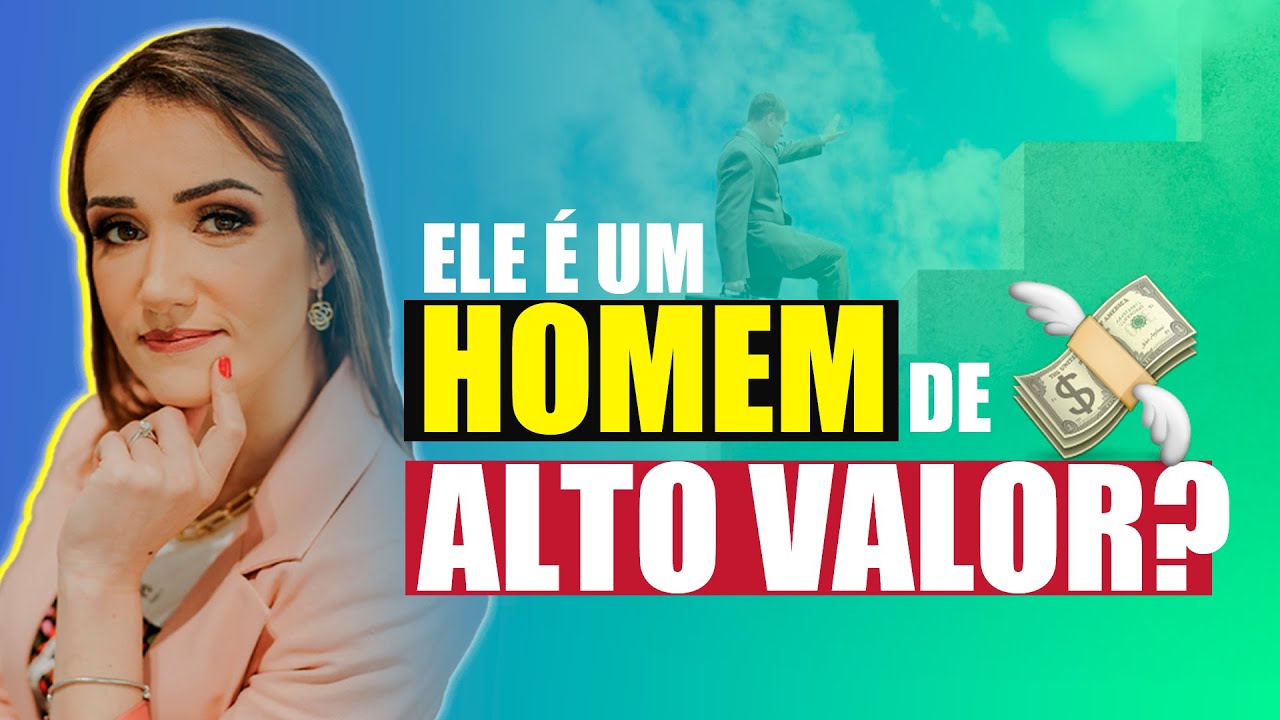 Ele é um homem de alto valor?  8 sinais Faça o teste!