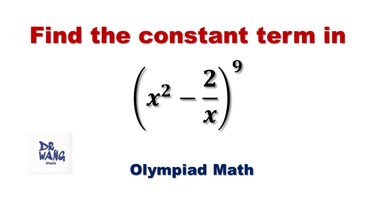 Find the Constant Term In (x^2 - 2/x)^9 | Olympiad Math