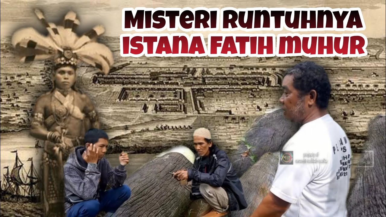 Penelusuran jejak istana fatih muhur, ada hubungannya dengan kesultanan banjar