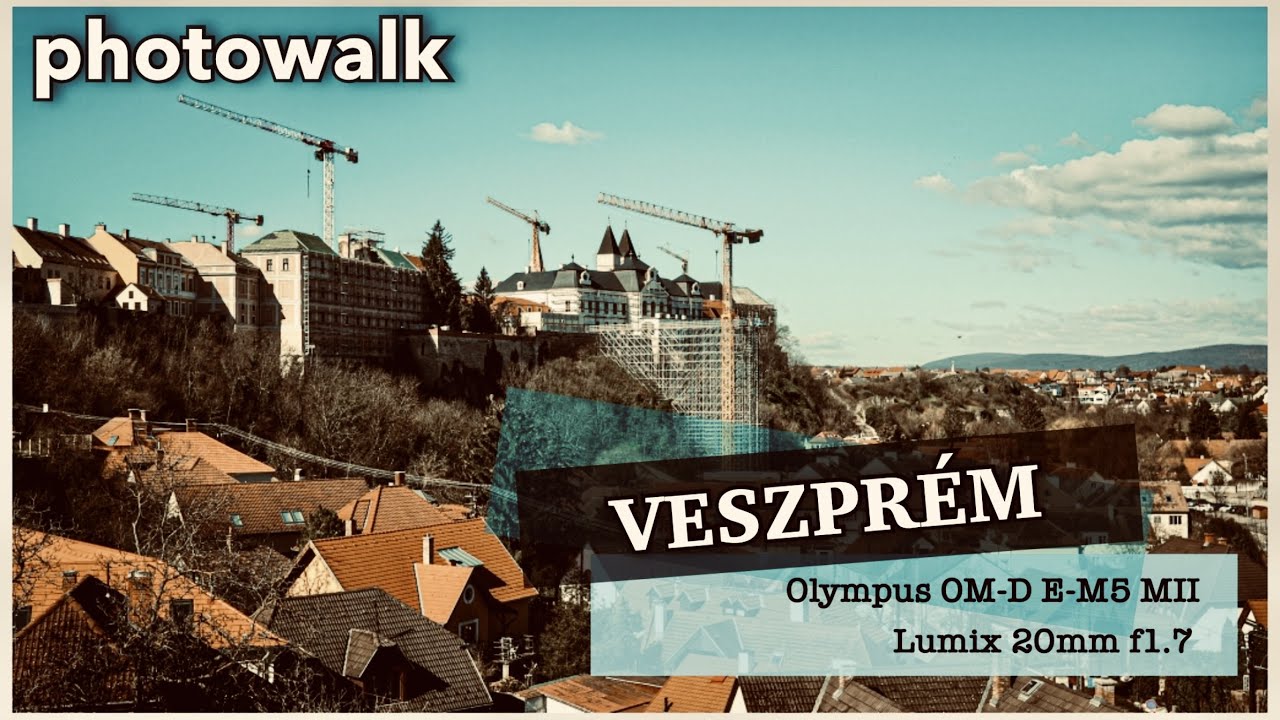 POV PHOTOWALK - VESZPRÉM (Hungary) | Olympus OM-D E-M5 MII - DJI Osmo Action 3