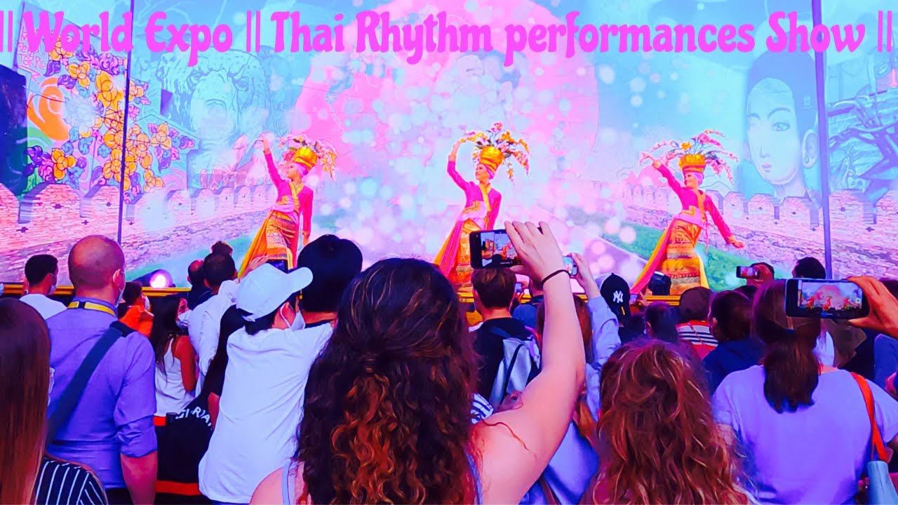 Thailand Pavilion | World Expo | Thai Rhythm Show | Expo 2020 Dubai 🔥