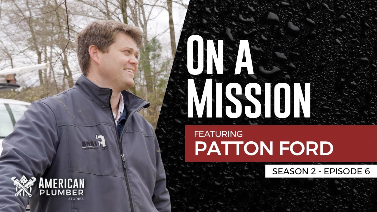 On A Mission | American Plumber Stories
