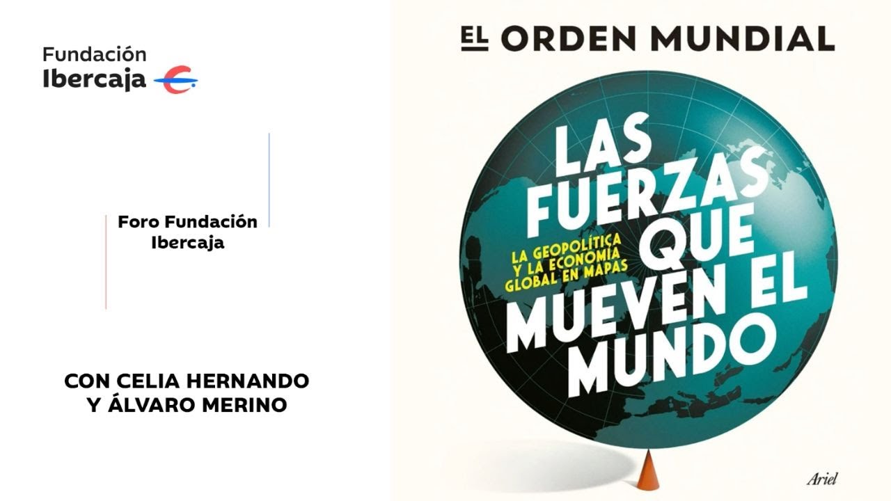 Foro Fundación Ibercaja: Las fuerzas que mueven el mundo.
