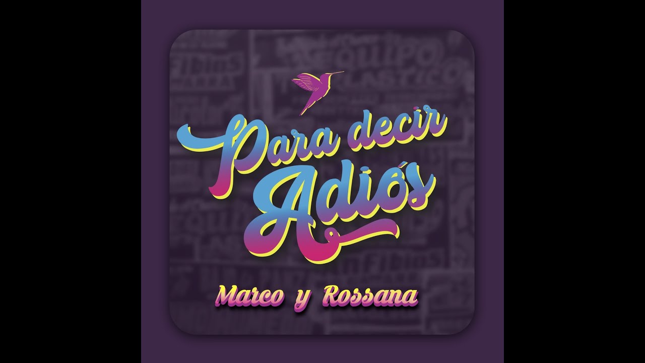 PARA DECIR ADIOS - Rossana Fernández Maldonado y Marco Zunino