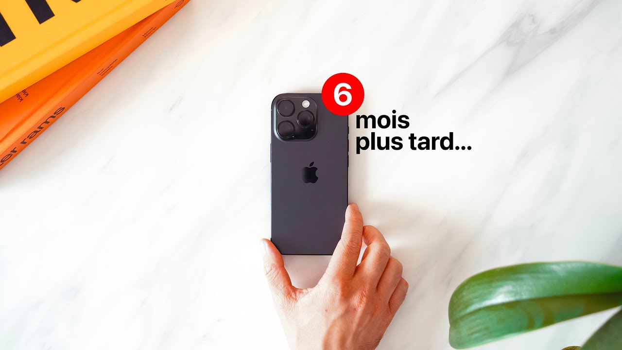 iPhone 16 Pro : mon avis 6 mois plus tard !