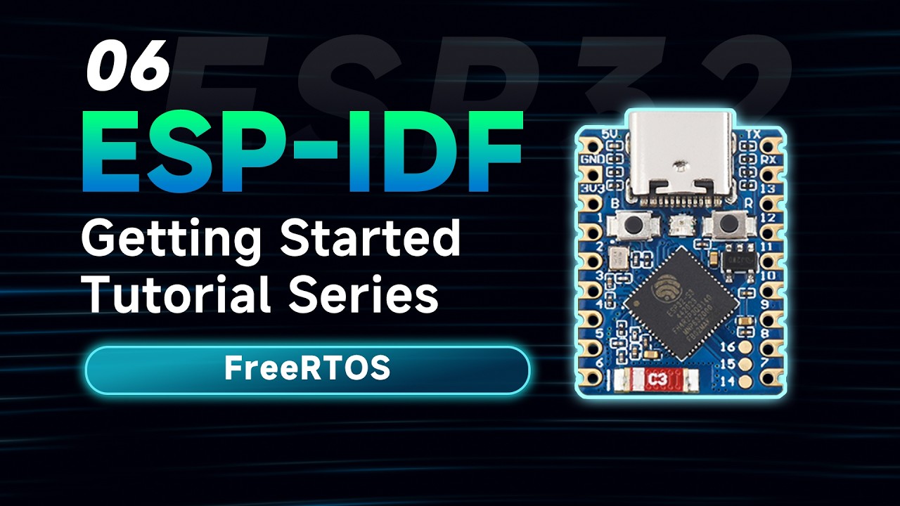 ESP-IDF Tutorial | 06 FreeRTOS: Multitasking Basics