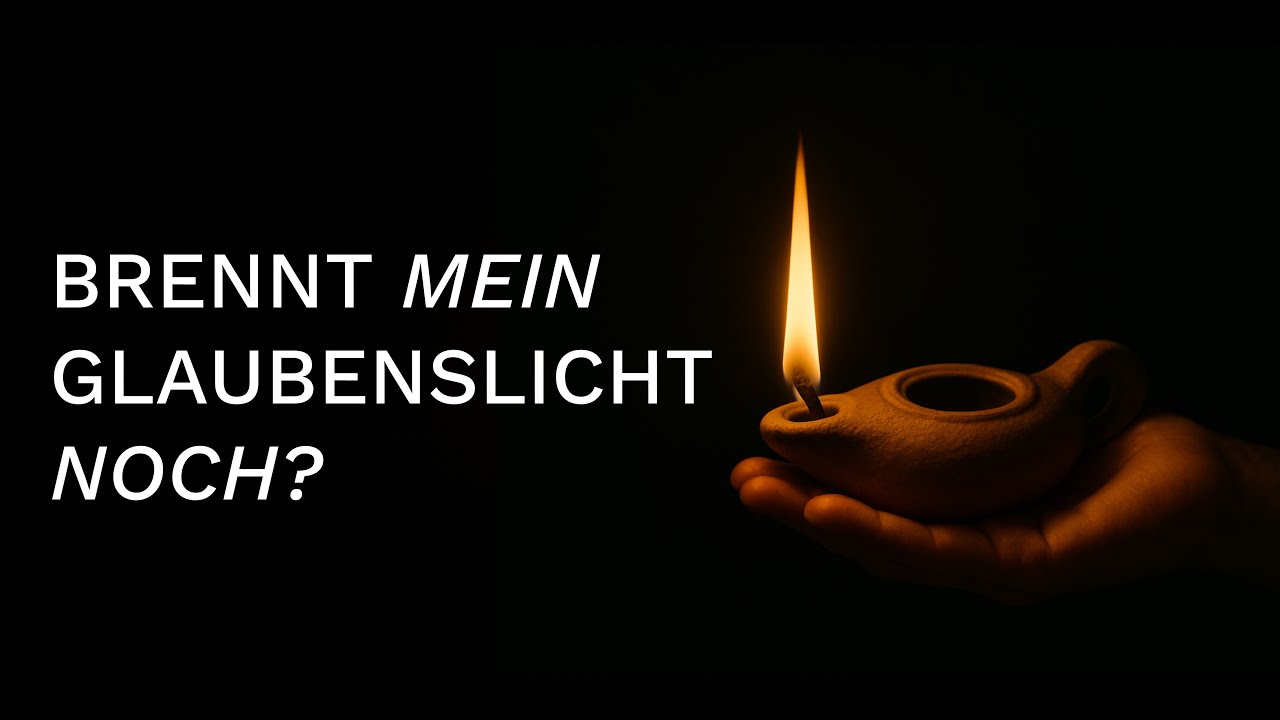 Brennt mein Glaubenslicht noch? - 19.10.2025 - Stephan H. Pfeiffer - Gemeinde am Wetterkreuz