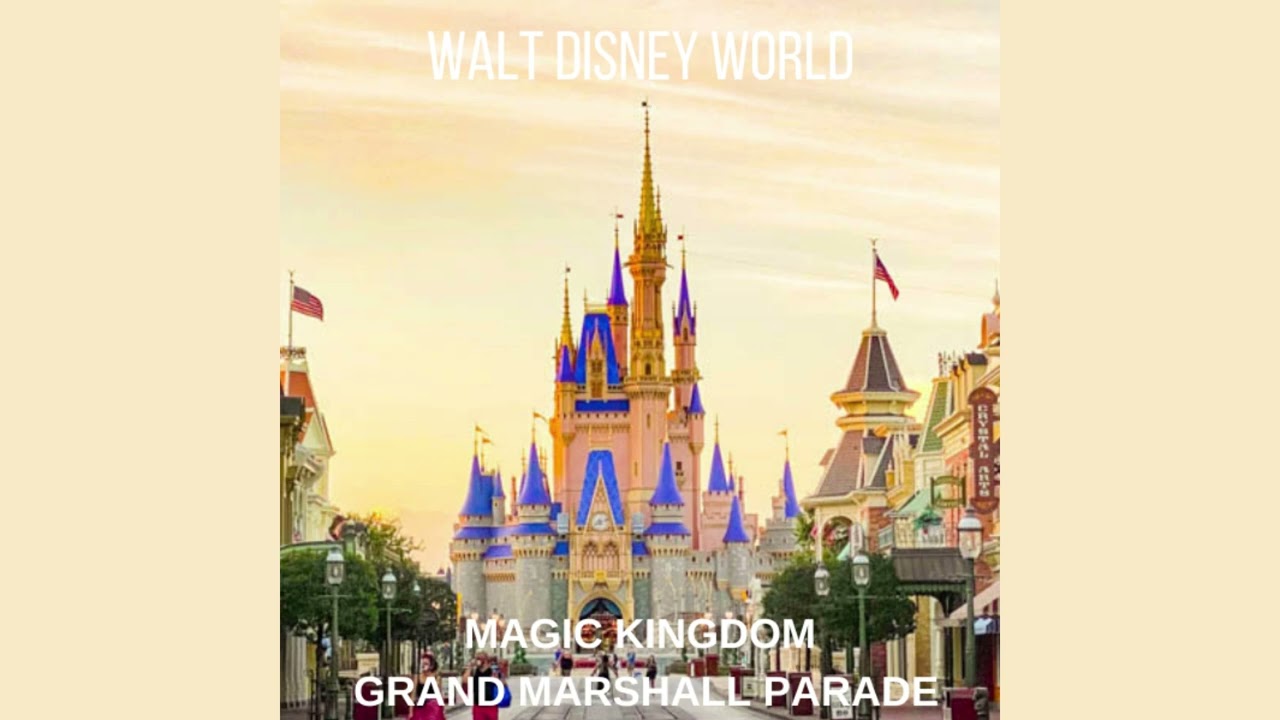 Walt Disney World - Magic Kingdom Grand Marshall Parade Soundtrack
