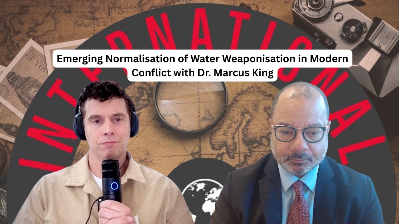 Emerging Normalisation of Water Weaponisation in Modern Conflict