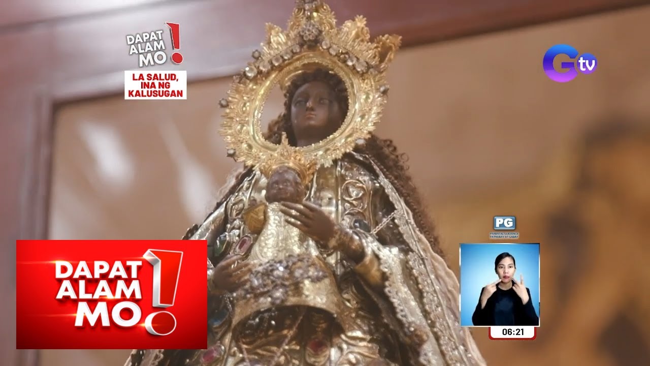 Ano nga ba ang kuwento sa likod ng Nuestra Señora de la Salud? | Dapat Alam Mo!