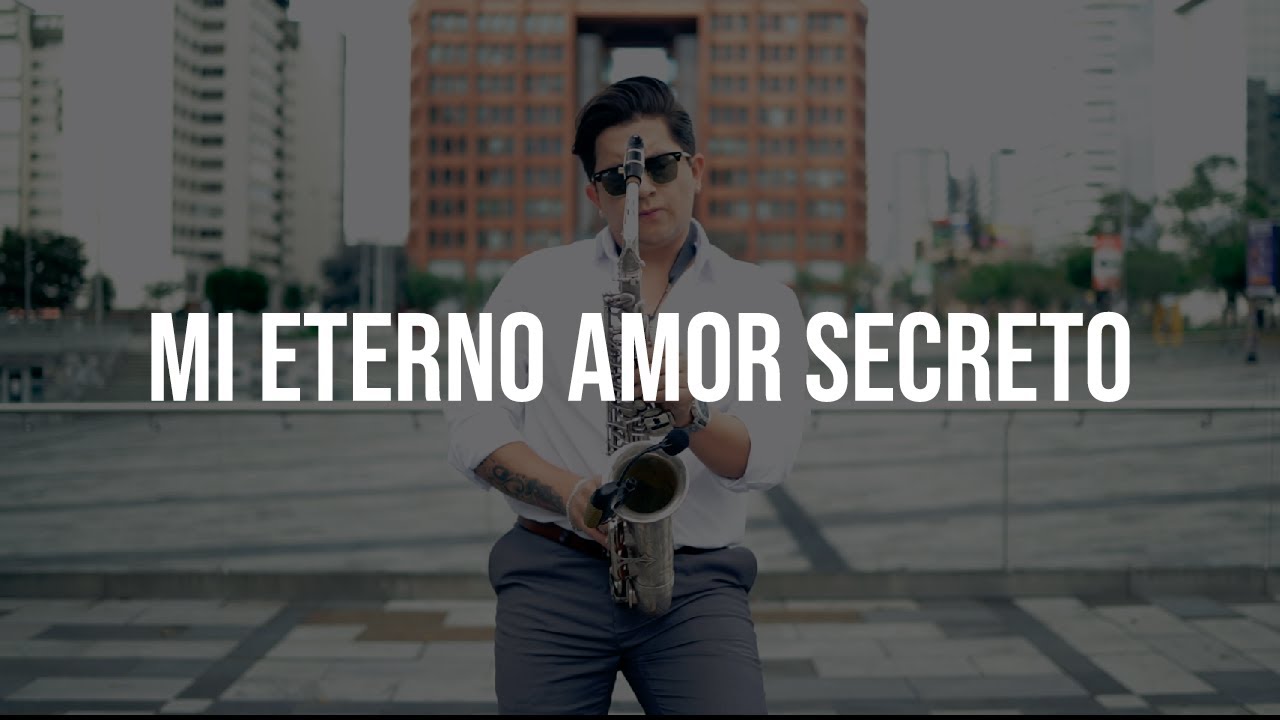 Mi eterno amor secreto - Marco Antonio Solis (sax cover)