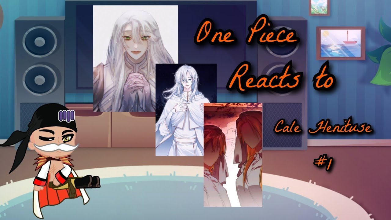 One Piece Reacts to Cale Henituse EP.1 (Set Speed to 1.5x-2.0x)