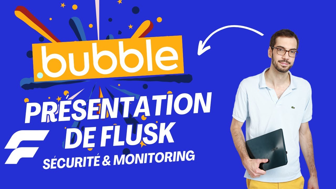 Présentation de Flusk : sécurité et monitoring pour Bubble | Je reprends ma première app ! 4/5